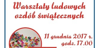 Warsztaty ludowych ozdób świątecznych