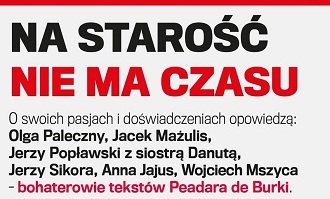 Na starość nie ma czasu